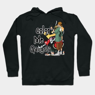 Color Me Gangsta Hoodie